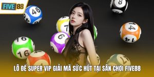 Lô đề Super Vip