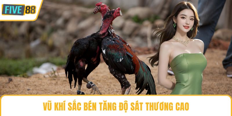 Vũ khí sắc bén tăng độ sát thương cao